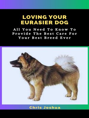 cover image of LOVING YOUR EURASIER DOG